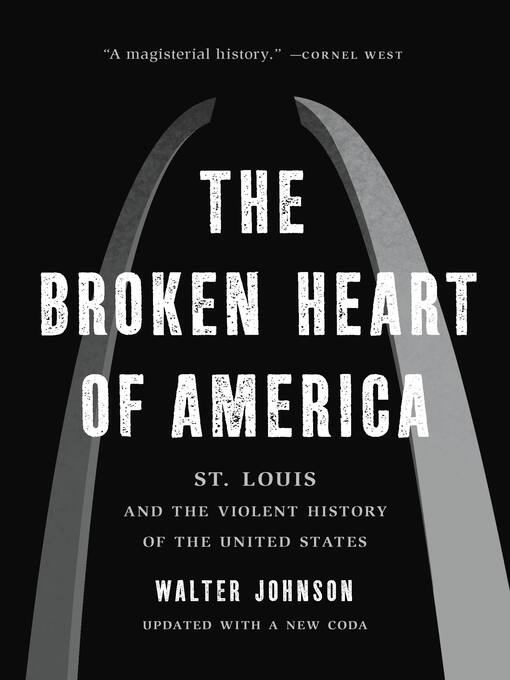 Title details for The Broken Heart of America by Walter Johnson - Available